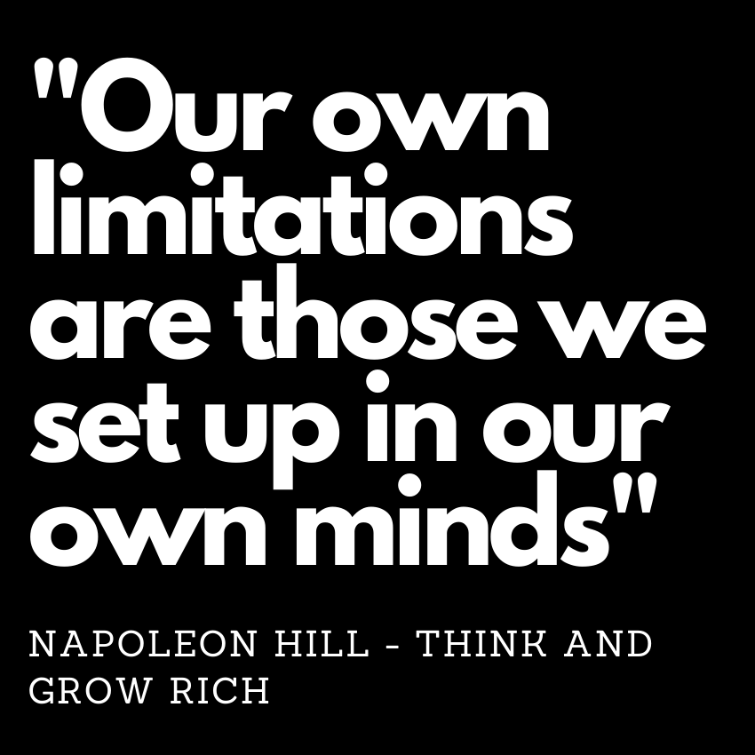 Our own limitations are those we set up in our own minds